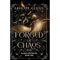 Forged in Chaos: A Dark Fantasy Romance Series (Dark Reveries, Band 1) - Forged in Chaos: A Dark Fantasy Romance Series (Dark Reveries, Band 1) - jetzt bei oelder-buchhandlung.de kaufen