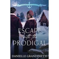 Escape with the Prodigal (Harbored in Crow’s Nest, Band 3) - Escape with the Prodigal (Harbored in Crow’s Nest, Band 3) - jetzt bei oelder-buchhandlung.de kaufen