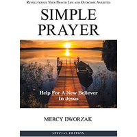 Simple Prayer: Revolutionize Your Prayer Life and Overcome Anxieties - Simple Prayer: Revolutionize Your Prayer Life and Overcome Anxieties - jetzt bei oelder-buchhandlung.de kaufen