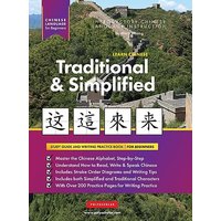 Learn Chinese Traditional and Simplified For Beginners: An Easy, Step-by-Step Study Book and Writing Practice Guide for Learning How to Read, Write, and Talk using the Chinese Alphabet - Learn Chinese Traditional and Simplified For Beginners: An Easy, Step-by-Step Study Book and Writing Practice Guide for Learning How to Read, Write, and Talk using the Chinese Alphabet - jetzt bei oelder-buchhandlung.de kaufen