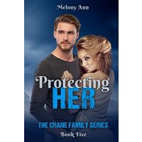Protecting Her (The Crane Family Series, Band 5) - Protecting Her (The Crane Family Series, Band 5) - jetzt bei oelder-buchhandlung.de kaufen