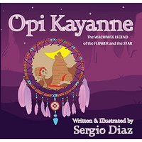 Opi Kayanne: The Wachiwee Legend of the Flower and the Star - Opi Kayanne: The Wachiwee Legend of the Flower and the Star - jetzt bei oelder-buchhandlung.de kaufen