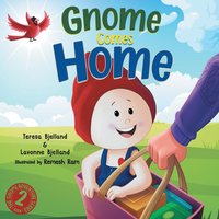 Gnome Comes Home: A Children's Book About the Excitement and Anxiety of Moving in with a New Family (The Gnome Adventure Series, Band 2) - Gnome Comes Home: A Children's Book About the Excitement and Anxiety of Moving in with a New Family (The Gnome Adventure Series, Band 2) - jetzt bei oelder-buchhandlung.de kaufen