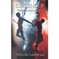 Surrender (Father, Creator, Spirit, Band 1) - Surrender (Father, Creator, Spirit, Band 1) - jetzt bei oelder-buchhandlung.de kaufen