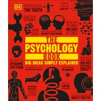 The Psychology Book: Big Ideas Simply Explained (DK Big Ideas)