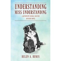 Understanding Miss Understanding: A Riverview Animal Shelter Mystery Novel - Understanding Miss Understanding: A Riverview Animal Shelter Mystery Novel - jetzt bei oelder-buchhandlung.de kaufen