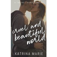 Cruel and Beautiful World (Taking Chances, Band 2) - Cruel and Beautiful World (Taking Chances, Band 2) - jetzt bei oelder-buchhandlung.de kaufen