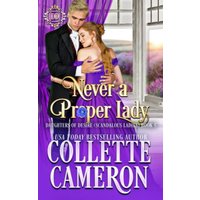 Never a Proper Lady: A Sweet Historical Regency Romance (Daughters of Desire (Scandalous Ladies), Band 5) - Never a Proper Lady: A Sweet Historical Regency Romance (Daughters of Desire (Scandalous Ladies), Band 5) - jetzt bei oelder-buchhandlung.de kaufen