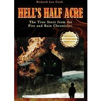 Hell's Half Acre: The true story from the Fire and Rain Chronicles - Hell's Half Acre: The true story from the Fire and Rain Chronicles - jetzt bei oelder-buchhandlung.de kaufen