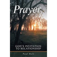 Prayer: God's Invitation to Relationship - Prayer: God's Invitation to Relationship - jetzt bei oelder-buchhandlung.de kaufen