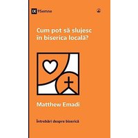 Cum pot s¿ slujesc în biserica local¿? (How Can I Serve My Church?) (Romanian) (Church Questions (Romanian)) - Cum pot s¿ slujesc în biserica local¿? (How Can I Serve My Church?) (Romanian) (Church Questions (Romanian)) - jetzt bei oelder-buchhandlung.de kaufen