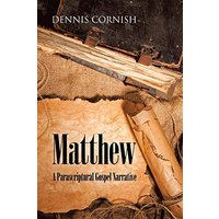 Matthew: A Parascriptural Gospel Narrative - Matthew: A Parascriptural Gospel Narrative - jetzt bei oelder-buchhandlung.de kaufen