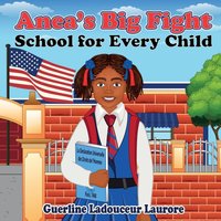 Anea's Big Fight School for Every Child - Anea's Big Fight School for Every Child - jetzt bei oelder-buchhandlung.de kaufen