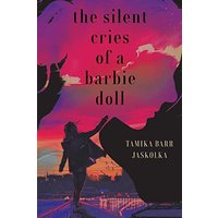 The Silent Cries Of A Barbie Doll - The Silent Cries Of A Barbie Doll - jetzt bei oelder-buchhandlung.de kaufen