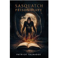 Sasquatch Prison Diary - Sasquatch Prison Diary - jetzt bei oelder-buchhandlung.de kaufen