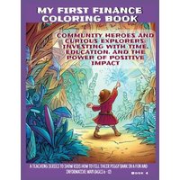 Community Heroes and Curious Explorers: Investing With Time, Education, and the Power of Positive Impact (My First Finance Coloring Book) - Community Heroes and Curious Explorers: Investing With Time, Education, and the Power of Positive Impact (My First Finance Coloring Book) - jetzt bei oelder-buchhandlung.de kaufen