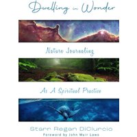 Dwelling in Wonder: Nature Journaling as a Spiritual Practice - Dwelling in Wonder: Nature Journaling as a Spiritual Practice - jetzt bei oelder-buchhandlung.de kaufen