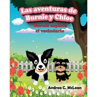 Las aventuras de Burnie y Chloe: Burnie explora el vecindario (The Adventures of Burnie & Chloe, Band 7) - Las aventuras de Burnie y Chloe: Burnie explora el vecindario (The Adventures of Burnie & Chloe, Band 7) - jetzt bei oelder-buchhandlung.de kaufen