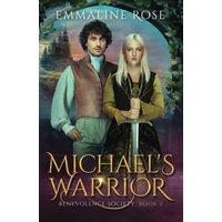 Michael's Warrior: A Sweet Regency Spy Romance (Benevolence Society, Band 2) - Michael's Warrior: A Sweet Regency Spy Romance (Benevolence Society, Band 2) - jetzt bei oelder-buchhandlung.de kaufen