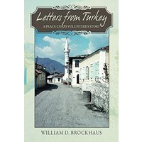Letters from Turkey: A Peace Corps Volunteer's Story - Letters from Turkey: A Peace Corps Volunteer's Story - jetzt bei oelder-buchhandlung.de kaufen