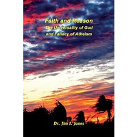 Faith and Reason - The Universality of God and Fallacy of Atheism - Faith and Reason - The Universality of God and Fallacy of Atheism - jetzt bei oelder-buchhandlung.de kaufen