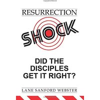 Resurrection Shock: Did the Disciples Get It Right? - Resurrection Shock: Did the Disciples Get It Right? - jetzt bei oelder-buchhandlung.de kaufen
