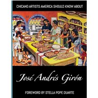 Chicano Artists America Should Know About: José Andrés Girón - Chicano Artists America Should Know About: José Andrés Girón - jetzt bei oelder-buchhandlung.de kaufen