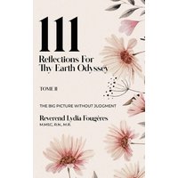 111 Reflections for Thy Earth Odyssey Tome 2 - 111 Reflections for Thy Earth Odyssey Tome 2 - jetzt bei oelder-buchhandlung.de kaufen