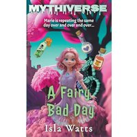 A Fairy Bad Day (Mythiverse) - A Fairy Bad Day (Mythiverse) - jetzt bei oelder-buchhandlung.de kaufen