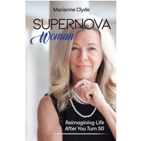 Supernova Woman: Reimagining Life After You Turn 50 - Supernova Woman: Reimagining Life After You Turn 50 - jetzt bei oelder-buchhandlung.de kaufen