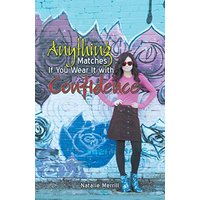 Anything Matches If You Wear It with Confidence - Anything Matches If You Wear It with Confidence - jetzt bei oelder-buchhandlung.de kaufen