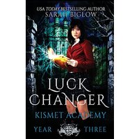 Luck Changer: A Found Family Supernatural Academy Novel (Kismet Academy) - Luck Changer: A Found Family Supernatural Academy Novel (Kismet Academy) - jetzt bei oelder-buchhandlung.de kaufen