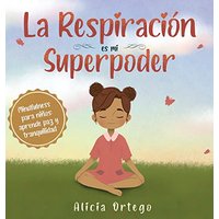 La Respiración es mi Superpoder: Mindfulness para niños, aprende paz y tranquilidad (My Superpower Books) - La Respiración es mi Superpoder: Mindfulness para niños, aprende paz y tranquilidad (My Superpower Books) - jetzt bei oelder-buchhandlung.de kaufen