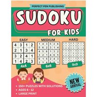 Sudoku for Kids: Beginner Sudoku Puzzle Book for Children with 4x4, 6x6, 9x9 Grids | Levels - Easy, Medium, Hard For Ages 6-12 | Large Print | New Arrival - Sudoku for Kids: Beginner Sudoku Puzzle Book for Children with 4x4, 6x6, 9x9 Grids | Levels - Easy, Medium, Hard For Ages 6-12 | Large Print | New Arrival - jetzt bei oelder-buchhandlung.de kaufen