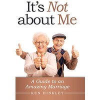 It's Not About Me: A Guide to an Amazing Marriage - It's Not About Me: A Guide to an Amazing Marriage - jetzt bei oelder-buchhandlung.de kaufen