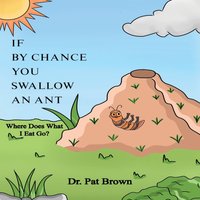 If by Chance You Swallow an Ant: Where Does What I Eat Go? - If by Chance You Swallow an Ant: Where Does What I Eat Go? - jetzt bei oelder-buchhandlung.de kaufen