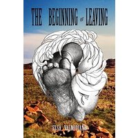 The Beginning of Leaving - The Beginning of Leaving - jetzt bei oelder-buchhandlung.de kaufen