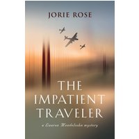 The Impatient Traveler - The Impatient Traveler - jetzt bei oelder-buchhandlung.de kaufen