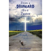 From a Drunkard to a Pastor: Discovering Completeness in Christ - From a Drunkard to a Pastor: Discovering Completeness in Christ - jetzt bei oelder-buchhandlung.de kaufen