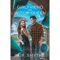 My Girlfriend, the Witch-Queen (The Heart of the Witch-Queen) - My Girlfriend, the Witch-Queen (The Heart of the Witch-Queen) - jetzt bei oelder-buchhandlung.de kaufen