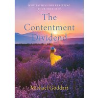 The Contentment Dividend: Meditations for Realizing Your True Self - The Contentment Dividend: Meditations for Realizing Your True Self - jetzt bei oelder-buchhandlung.de kaufen