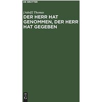 Der Herr hat genommen, der Herr hat gegeben: Predigt am letzten Tage der Jahres