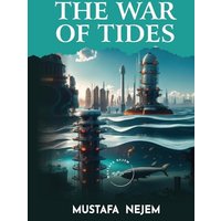 THE WAR OF TIDES - THE WAR OF TIDES - jetzt bei oelder-buchhandlung.de kaufen