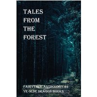 Tales From the Forest: New takes on the story of Red Riding Hood (Fairytale Anthology, Band 4) - Tales From the Forest: New takes on the story of Red Riding Hood (Fairytale Anthology, Band 4) - jetzt bei oelder-buchhandlung.de kaufen