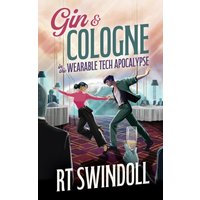 Gin & Cologne in the Wearable Tech Apocalypse - Gin & Cologne in the Wearable Tech Apocalypse - jetzt bei oelder-buchhandlung.de kaufen