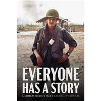 Everyone Has a Story: A Combat Medic's Tale - Everyone Has a Story: A Combat Medic's Tale - jetzt bei oelder-buchhandlung.de kaufen