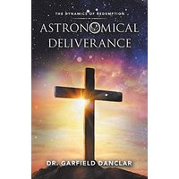 Astronomical Deliverance: The Dynamics of Redemption - Astronomical Deliverance: The Dynamics of Redemption - jetzt bei oelder-buchhandlung.de kaufen