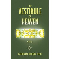 The Vestibule of Heaven - The Vestibule of Heaven - jetzt bei oelder-buchhandlung.de kaufen
