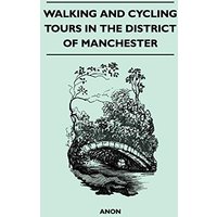 Walking and Cycling Tours in the District of Manchester