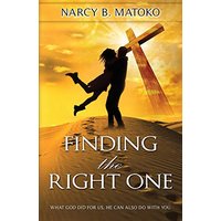 Finding The Right One: What God Did For Us, He Can Also Do With You - Finding The Right One: What God Did For Us, He Can Also Do With You - jetzt bei oelder-buchhandlung.de kaufen